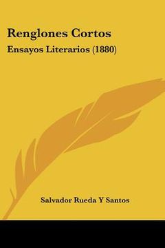 portada renglones cortos: ensayos literarios (1880) (en Inglés)