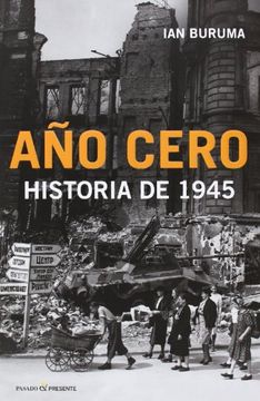 portada Año Cero: Historia de 1945 (in Spanish)