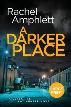 portada A Darker Place: A Gripping Crime Thriller: 10 (Detective kay Hunter) (in English)