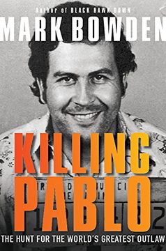 Killing Pablo: The Hunt for the World's Greatest Outlaw (en Inglés)