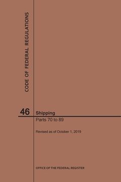 portada Code of Federal Regulations Title 46, Shipping, Parts 70-89, 2019 (en Inglés)