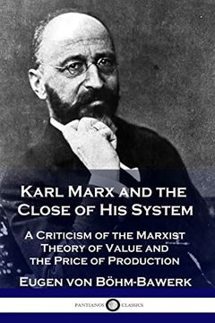 portada Karl Marx and the Close of his System: A Criticism of the Marxist Theory of Value and the Price of Production 