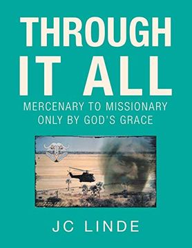 portada Through it All: Mercenary to Missionary Only by God'S Grace (en Inglés)