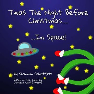 portada Twas the Night Before Xmas in Space (in English)