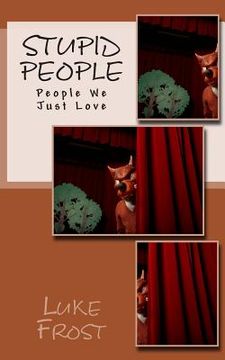 portada Stupid People: People We Just Love (en Inglés)