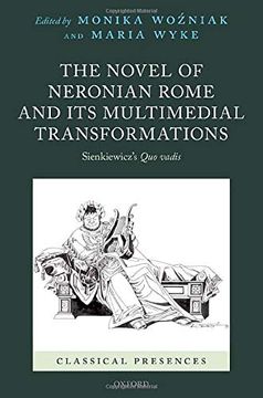 portada The Novel of Neronian Rome and its Multimedial Transformations: Sienkiewicz'S quo Vadis (Classical Presences) (en Inglés)