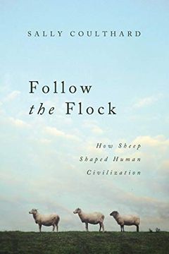 portada Follow the Flock: How Sheep Shaped Human Civilization (in English)