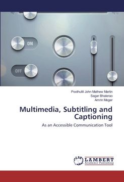 portada Multimedia, Subtitling and Captioning: As an Accessible Communication Tool