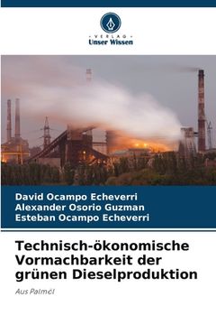 portada Technisch-ökonomische Vormachbarkeit der grünen Dieselproduktion (en Alemán)