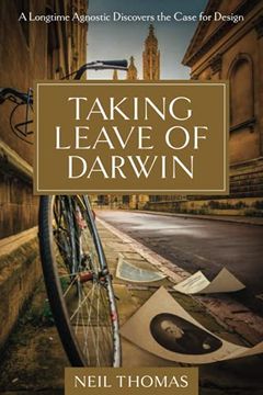 portada Taking Leave of Darwin: A Longtime Agnostic Discovers the Case for Design (in English)