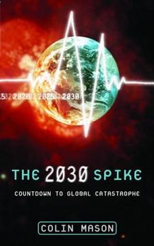 portada the 2030 spike: countdown to global catastrophe (in English)
