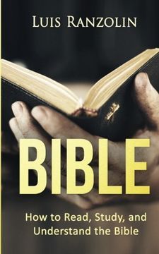portada Bible: How to Read, Study, and Understand the Bible