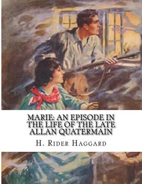 portada Marie: An Episode In The Life of The Late Allan Quatermain (en Inglés)