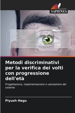 portada Metodi discriminativi per la verifica dei volti con progressione dell'età (en Italiano)