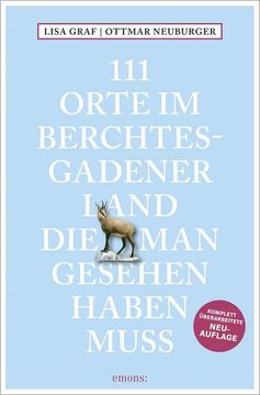portada 111 Orte im Berchtesgadener Land, die man Gesehen Haben Muss (en Alemán)