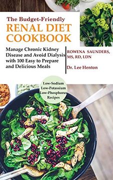 portada The Budget Friendly Renal Diet Cookbook: Manage Chronic Kidney Disease and Avoid Dialysis With 100 Easy to Prepare and Delicious Meals low in Sodium, Potassium and Phosphorus (in English)