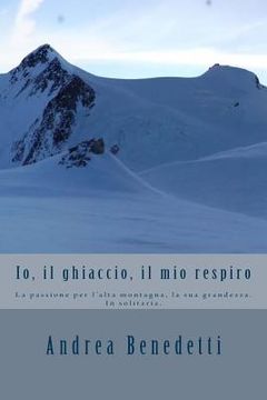 portada Io, il ghiaccio, il mio respiro (en Italiano)