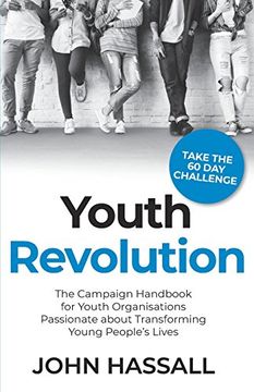 portada Youth Revolution: The Campaign Handbook for Youth Organisations Passionate About Transforming Young People's Lives 