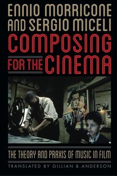 portada Composing for the Cinema: The Theory and Praxis of Music in Film