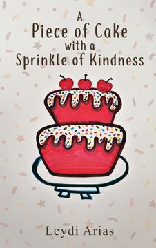 portada A Piece of Cake with a Sprinkle of Kindness (in English)
