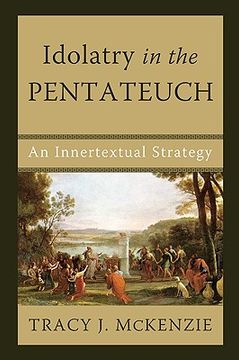 portada idolatry in the pentateuch: an innertextual strategy (en Inglés)