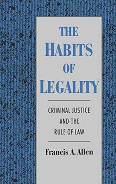 portada The Habits of Legality: Criminal Justice and the Rule of the law (Studies in Crime and Public Policy) (in English)