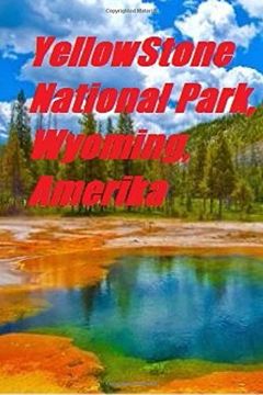 portada Yellow Stone National Park, Wyoming, Amerika (en Danés)