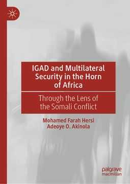 portada Igad and Multilateral Security in the Horn of Africa: Through the Lens of the Somali Conflict (en Inglés)