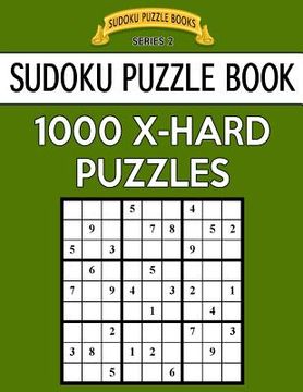 portada Sudoku Puzzle Book, 1,000 EXTRA HARD Puzzles: Bargain Sized Jumbo Book, No Wasted Puzzles With Only One Level (en Inglés)