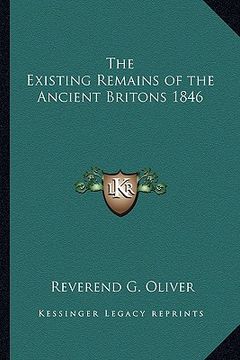 portada the existing remains of the ancient britons 1846 (en Inglés)