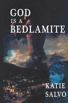 portada God Is a Bedlamite: Channeling Elisabeth Nietzsche (en Inglés)