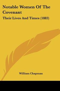 portada notable women of the covenant: their lives and times (1883) (en Inglés)