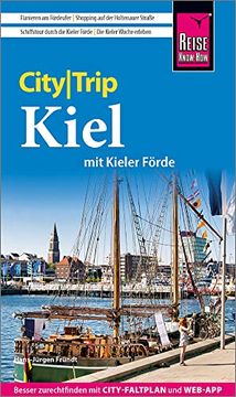 portada Reise Know-How Citytrip Kiel mit Kieler Förde (Mit Borowski-Krimi-Special): Reiseführer mit Stadtplan und Kostenloser Web-App (en Alemán)