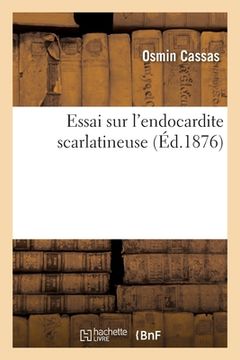 portada Essai sur l'endocardite scarlatineuse (in French)