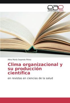 portada Clima organizacional y su producción científica: en revistas en ciencias de la salud (Spanish Edition)