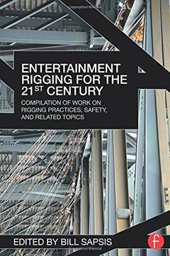 portada Entertainment Rigging for the 21st Century: Compilation of Work on Rigging Practices, Safety, and Related Topics