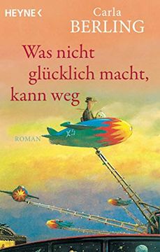 portada Was Nicht Glücklich Macht, Kann Weg: Roman (en Alemán)