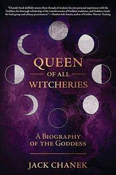 portada Queen of all Witcheries: A Biography of the Goddess (en Inglés)