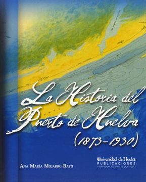 portada La Historia del Puerto de Huelva (Aldina)