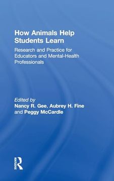 portada How Animals Help Students Learn: Research and Practice for Educators and Mental-Health Professionals (in English)
