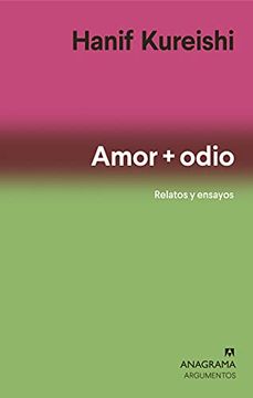 portada Amor + Odio: Relatos y Ensayos: 566 (Argumentos) (in Spanish)