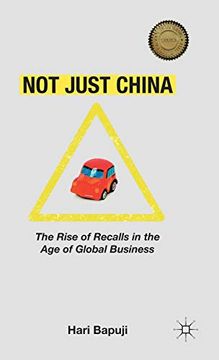 portada Not Just China: The Rise of Recalls in the age of Global Business 