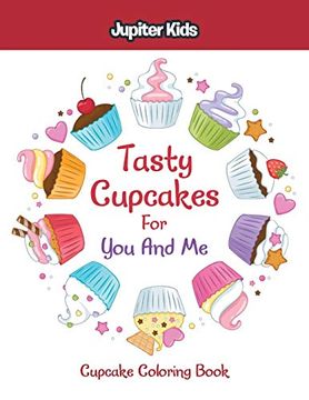 portada Tasty Cupcakes for you and me: Cupcake Coloring Book 