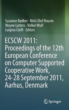 portada ecscw 2011: proceedings of the 12th european conference on computer supported cooperative work, 24-28 september 2011, aarhus denmark (en Inglés)