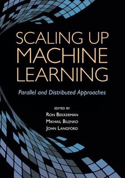 portada Scaling up Machine Learning: Parallel and Distributed Approaches 