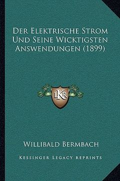 portada Der Elektrische Strom Und Seine Wicktigsten Answendungen (1899) (en Alemán)