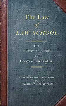 portada The law of law School: The Essential Guide for First-Year law Students (en Inglés)