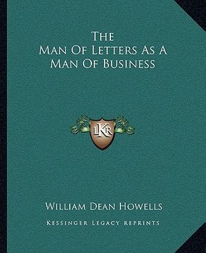 portada the man of letters as a man of business (in English)