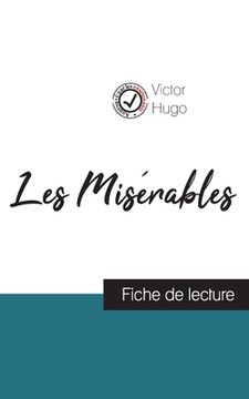 portada Les Misérables de Victor Hugo (fiche de lecture et analyse complète de l'oeuvre) 
