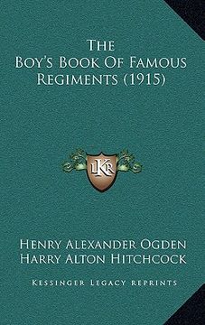 portada the boy's book of famous regiments (1915) (en Inglés)